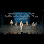 Bad Dante Bad English Bad Opera (Purgatorio I-IX)